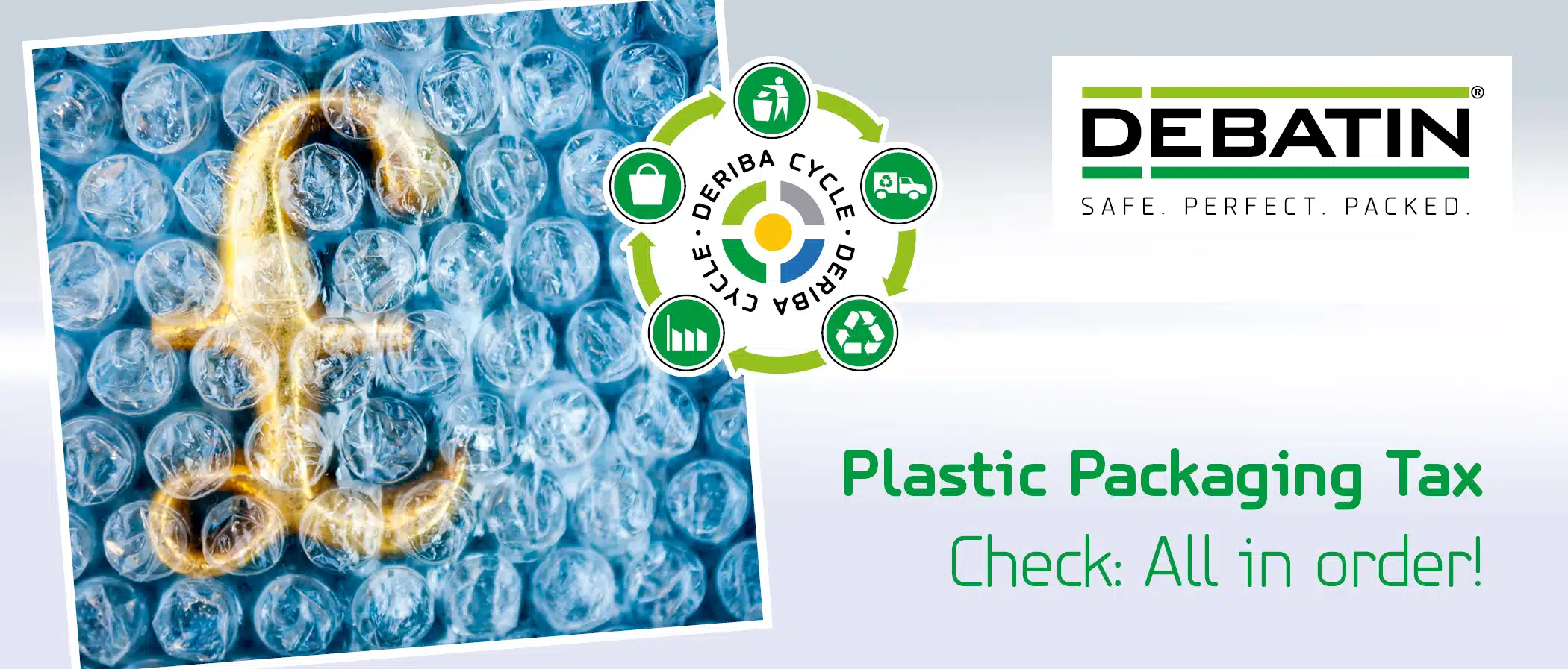 Blog header with bubble wrap and a golden pound symbol, alongside the DEBATIN logo, a diagram of the Deriba Cycle recycling loop, and the text “Plastic Packaging Tax – Green light: All in order!”